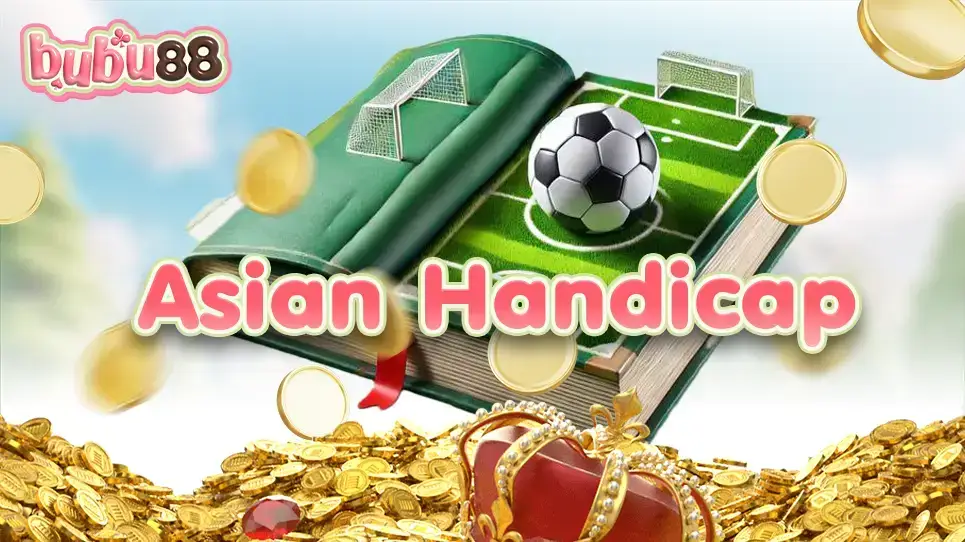 อัตราต่อรอง Asian Handicap ที่ Goatbet ให้ราคาบอลที่ดีที่สุดในประเทศไทย